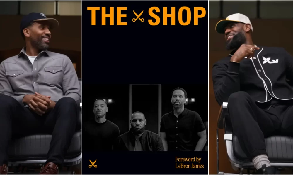 The Shop series, The Shop LeBron James, LeBron James, Maverick Carter, The Shop book, The Shop HBO, The Shop YouTube, LeBron James Maverick Carter, LeBron James show, Black books, theGrio.com